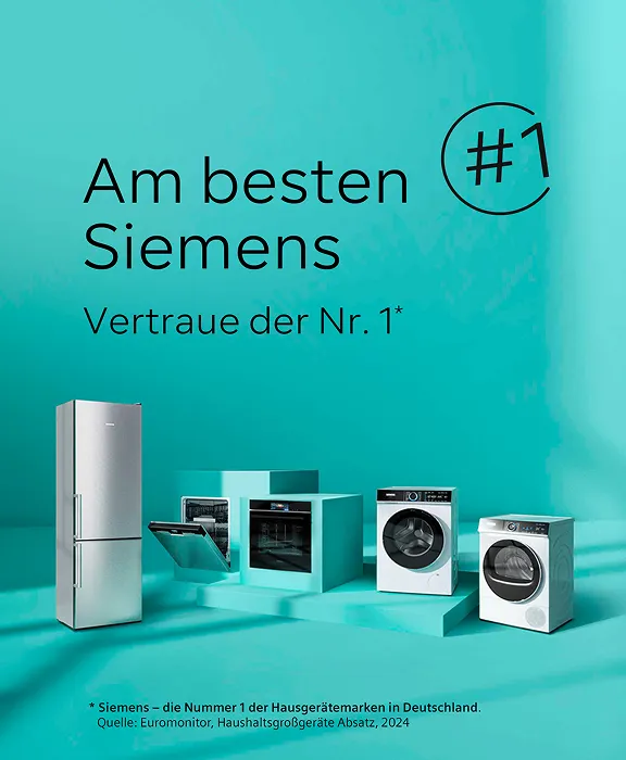 Am besten Siemens - Vertraue der Nr. 1 Siemens - die Nummer 1 der Hausgerätemarken in Deutschland